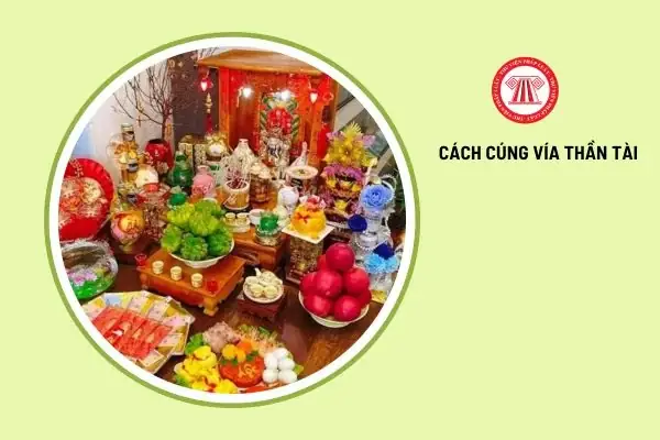 Cách Cúng Vía Thần Tài Mùng 10 Tháng Giêng Để Cầu Tài Lộc, May ...