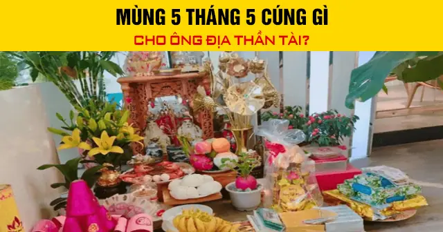 Mùng 2 Cúng Gì Cho Ông Địa? Gợi Ý Mâm Lễ Đầy Đủ Và Đúng Cách