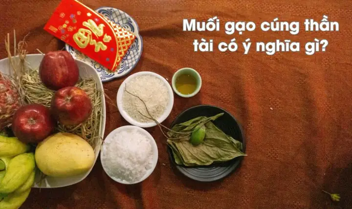 Cẩm Nang Toàn Tập Về Ý Nghĩa Và Cách Xử Lý Muối Gạo Cúng Thần Tài Sau Khi Lễ