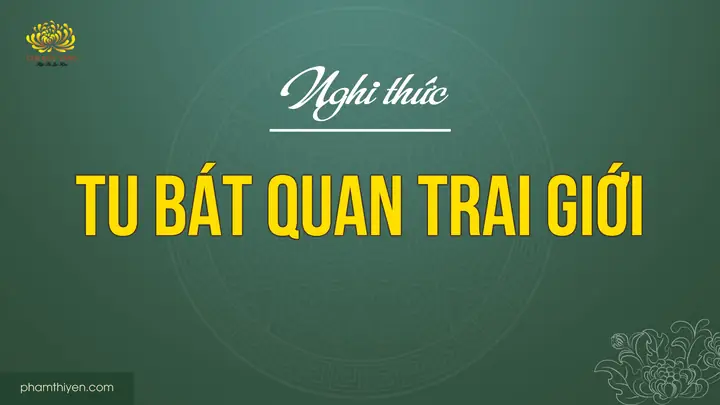 Nghi Thức Tu Bát Quan Trai Giới