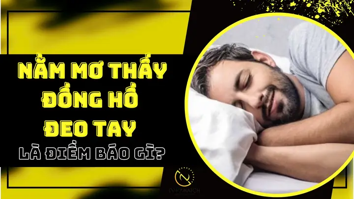 Giải Mã Ý Nghĩa Của Việc Nằm Mơ Được Tặng Đồng Hồ Đeo Tay
