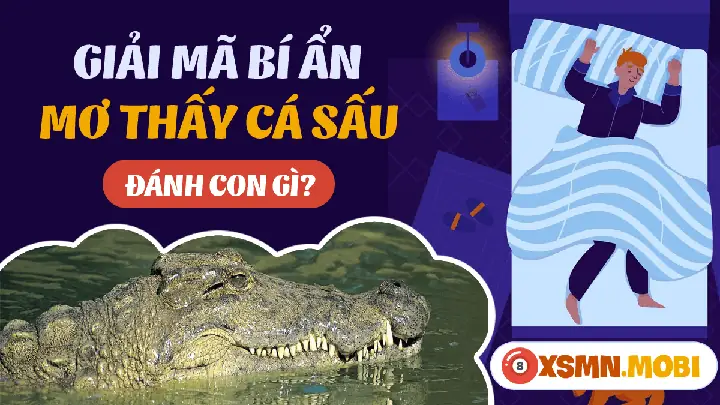 Nằm Mơ Thấy Cá Sấu Cắn Đánh Số Gì