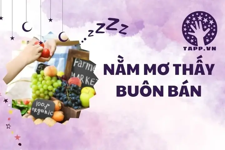 Nằm Mơ Thấy Chợ Buôn Bán Là Điềm Báo Gì? Giải Mã Chi Tiết Theo Tâm Linh
