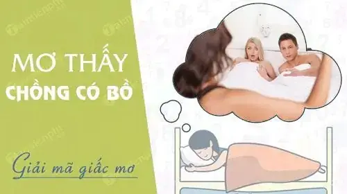 Nằm Mơ Thấy Chồng Ngoại Tình Đánh Con Gì? Giải Mã Chi Tiết Từ Tâm Linh Đến Tâm Lý