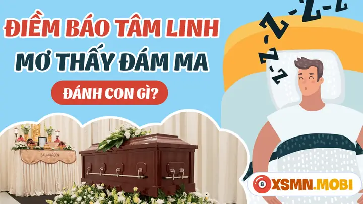 Giải Mã Chi Tiết Ý Nghĩa Giấc Mơ Thấy Đám Tang Người Lạ Và Các Con Số May Mắn