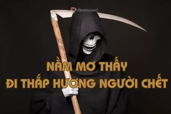 Giải Mã Giấc Mơ Thắp Hương Cho Người Đã Khuất: Điềm Lành Hay Dữ?