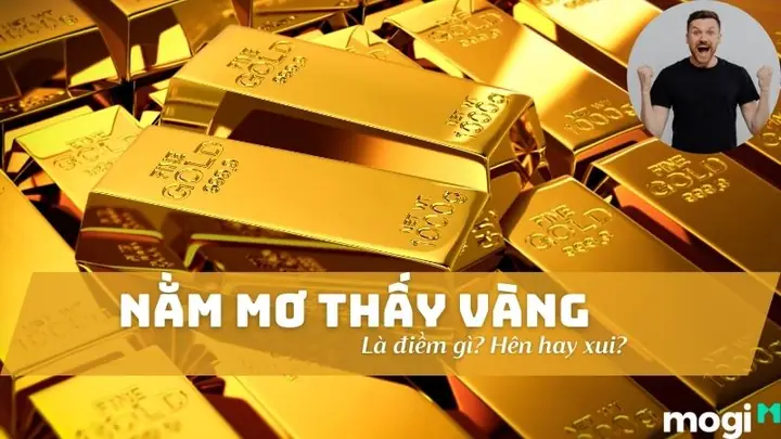 Nằm Mơ Thấy Lượm Vàng Hên Hay Xui? Giải Mã Ý Nghĩa Và Những Con Số May Mắn