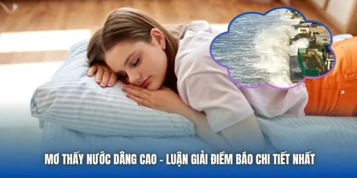 Giải Mã Nằm Mơ Thấy Nước Dâng Cao Trong Nhà: Điềm Gì & Con Số May Mắn