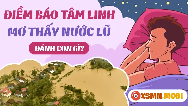 Giải Mã Giấc Mơ Thấy Nước Lũ Chảy Xiết: Thông Điệp Ẩn Sâu Đằng Sau Những Dòng Nước Hung Dữ