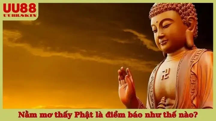 Giải Mã Điềm Báo Thấy Phật Cho Lô Thủ?