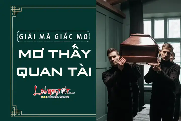Giải Mã Ý Nghĩa Nằm Mơ Thấy Quan Tài Màu Vàng: Điềm Báo Gì Và Con Số May Mắn