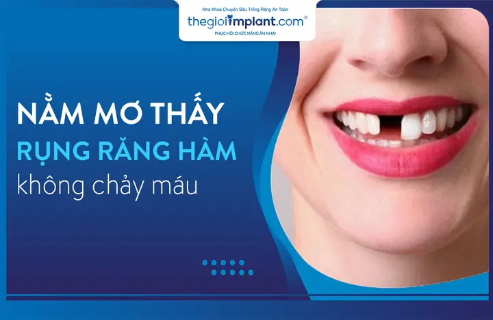 Giải Mã Giấc Mơ: Nằm Mơ Thấy Rụng Răng Không Chảy Máu Báo Hiệu Điều Gì?