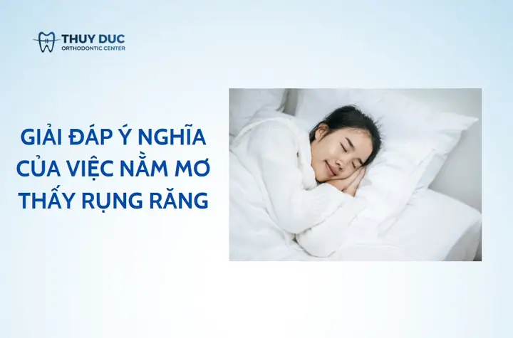 Nằm Mơ Thấy Rụng Răng Là Điềm Gì? Giải Mã Chi Tiết 12 Giấc Mơ Phổ Biến