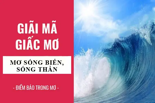 Nằm Mơ Thấy Sóng Biển Đánh Số May: Giải Mã Bí Ẩn Và Con Số Trời Ban