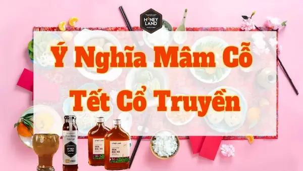 Ý Nghĩa Mâm Cỗ Cúng Ngày Tết: Nét Văn Hóa Tâm Linh Không Thể Thiếu Của Người Việt