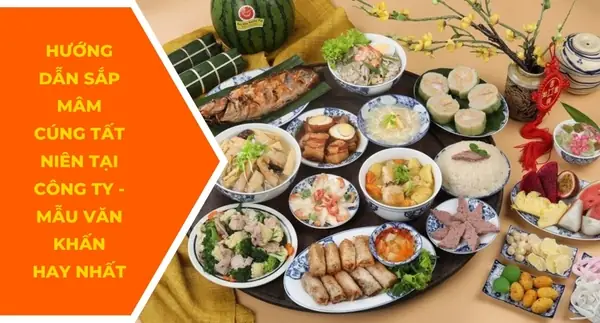 Cẩm Nang Chọn Ngày Giờ Và Bài Văn Khấn Cúng Tất Niên Công Ty Chuẩn Nhất