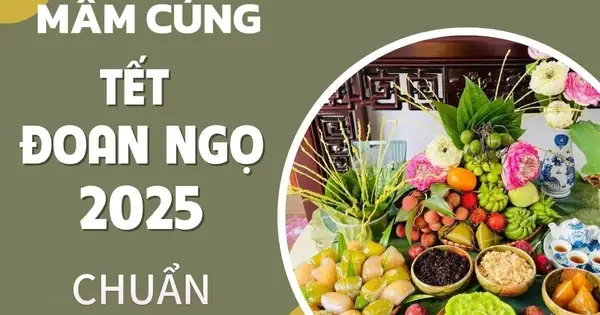Nên Cúng Gì Vào Ngày Tết Đoan Ngọ Để Cầu Bình An Và Trừ Khử Tà Khí?