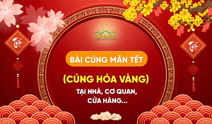 Bài Cúng Mãn Tết (cúng Hóa Vàng) Tại Nhà, Cơ Quan, Cửa Hàng…mới ...