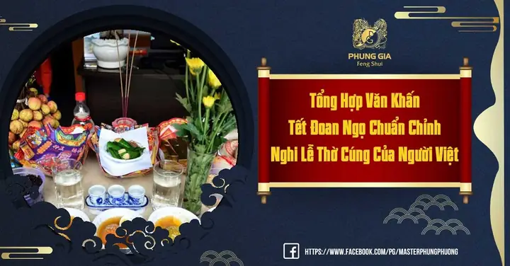 Cẩm Nang Văn Khấn Tết Đoan Ngọ: Chi Tiết Từng Nghi Lễ Cúng Trong Nhà Và Ngoài Trời