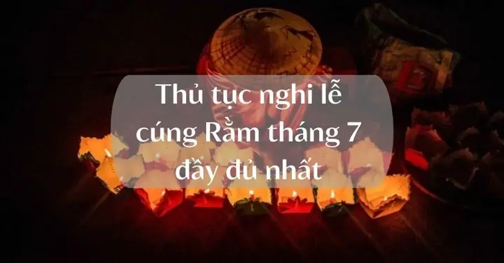 Thủ Tục Nghi Lễ Cúng Rằm Tháng 7 Năm 2025 Tại Nhà Tôn Nghiêm Đầy ...
