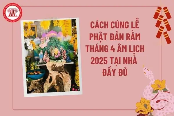 Hướng Dẫn Chi Tiết Nghi Thức Cúng Rằm Tháng 4 Tại Công Ty