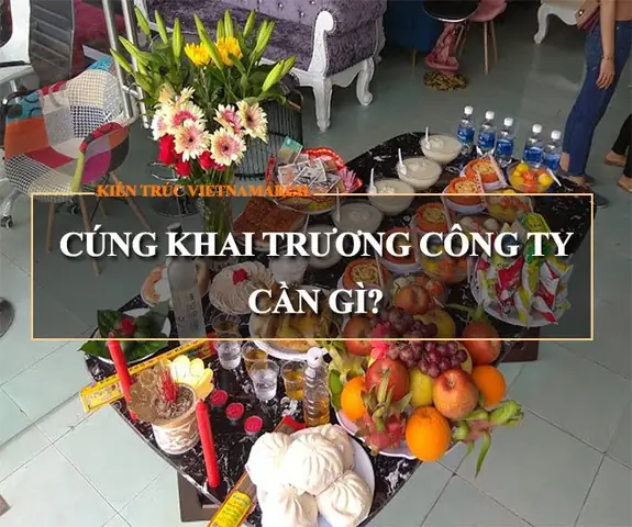 Hướng Dẫn Nghi Thức Cúng Thành Lập Công Ty Chi Tiết Và Đầy Đủ Nhất