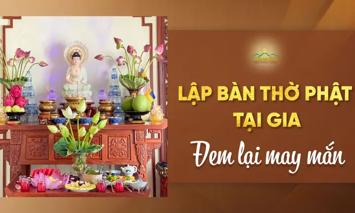 Hướng Dẫn Chi Tiết Nghi Thức Thờ Cúng Phật Tại Gia Cho Người Mới Bắt Đầu