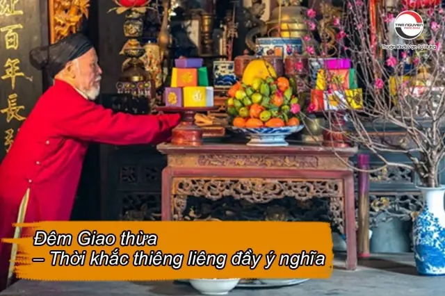 Đêm Giao Thừa – Thời Khắc Thiêng Liêng Đầy Ý Nghĩa