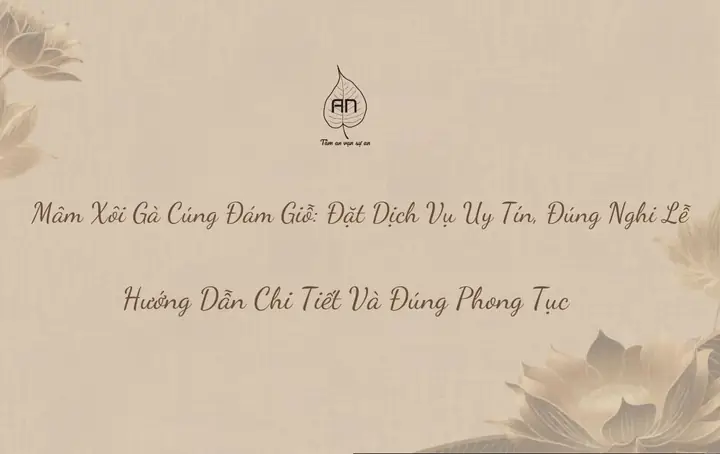 Top 5 Dịch Vụ Đặt Gà Cúng Đám Giỗ Uy Tín, Chất Lượng Nhất Hiện Nay