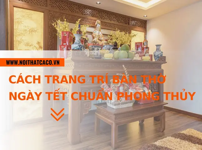Gợi Ý 15+ Mẫu Thiết Kế Phòng Khách Đón Tết Gần Nơi Thờ Cúng Sang Trọng, Ấm Cúng