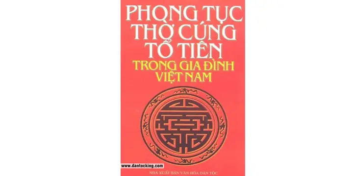 Top 10+ Sách Về Phong Tục Thờ Cúng Việt Nam Hay Và Đáng Đọc Nhất