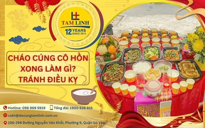 Những Việc Cần Làm Sau Khi Cúng Cô Hồn Xong Để Tránh Rước Họa Vào Thân