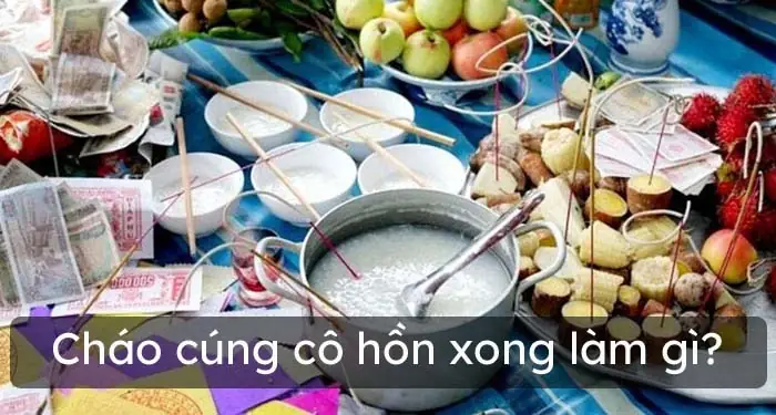 Những Việc Cần Làm Sau Khi Cúng Cô Hồn Xong Để Tránh Rước Họa Vào Thân