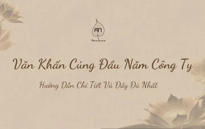 Sớ Cúng Đầu Năm Công Ty: Hướng Dẫn Chi Tiết Và Lễ Vật Cần Thiết