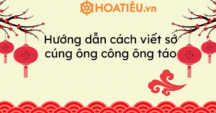 Mẫu Sớ Cúng Ông Táo 2026: Cẩm Nang Chi Tiết Từ A Đến Z Cho Mùa Tết Nguyên Đán