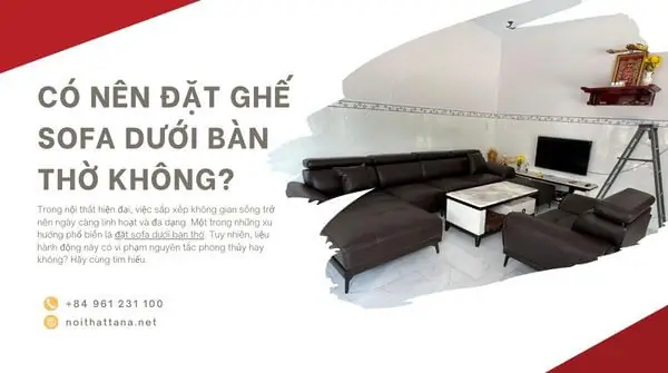 Top 5 Mẫu Sofa Gần Nơi Thờ Cúng Phù Hợp Phong Thủy & Thẩm Mỹ