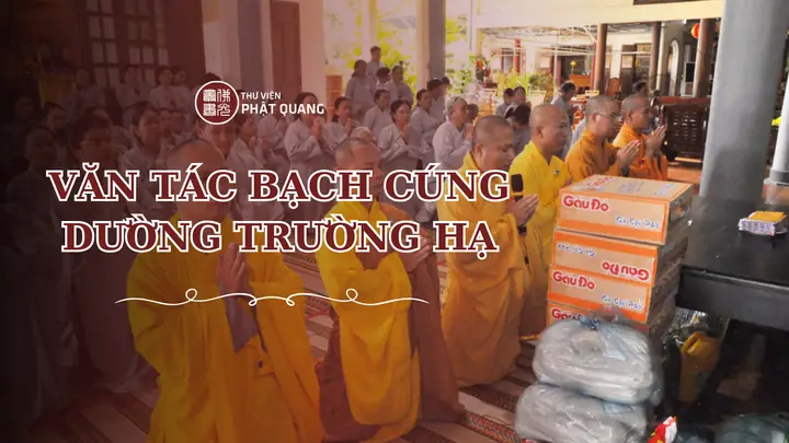 Tác Bạch Cúng Dường Trường Hạ Mới Nhất: Văn Khấn, Chi Phí Và Quy Trình Chuẩn