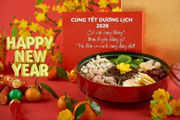 Cẩm Nang Chuẩn Bị Mâm Cúng Tết Dương Lịch: Gợi Ý Chi Tiết Và Bài Văn Khấn Chuẩn Xác