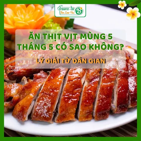 Ăn Thịt Vịt Mùng 5 Tháng 5 Có Sao Không? Lý Giải Từ Dân Gian