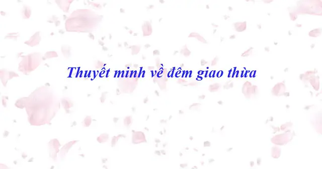 Thuyết Minh Về Phong Tục Cúng Giao Thừa