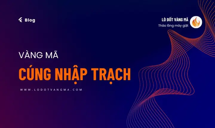 Tiền Vàng Cúng Lễ Nhập Trạch: Chi Phí, Số Lượng & Cách Chuẩn Bị