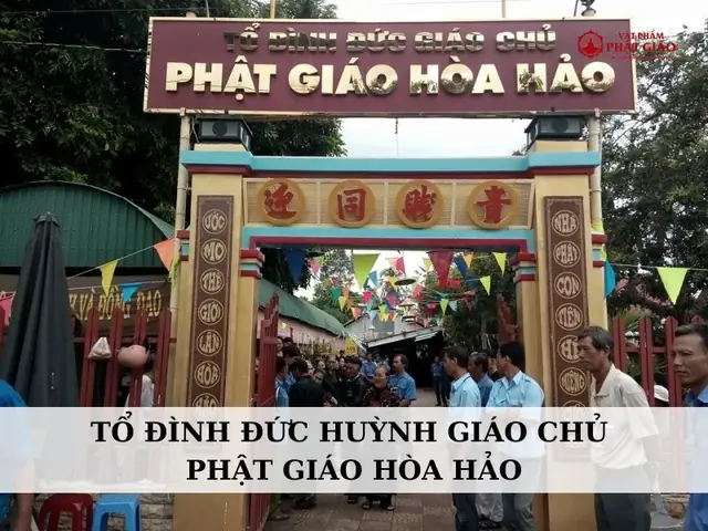 Tìm Hiểu Về Tổ Đình Đức Huỳnh Giáo Chủ Phật Giáo Hòa Hảo