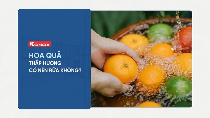 Trái Cây Cúng Có Rửa Không? Hướng Dẫn Chi Tiết Từ A-z