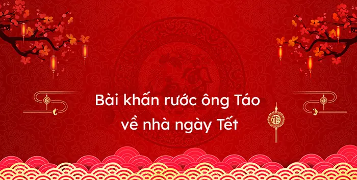 Văn Khấn Cúng Ông Táo Quay Về Ăn Tết: Hướng Dẫn Chi Tiết Và Ý Nghĩa Truyền Thống
