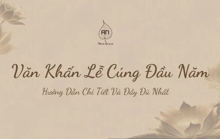 Văn Khấn Lễ Cúng Đầu Năm Mới: Gợi Ý Chi Tiết Cho Từng Nghi Thức