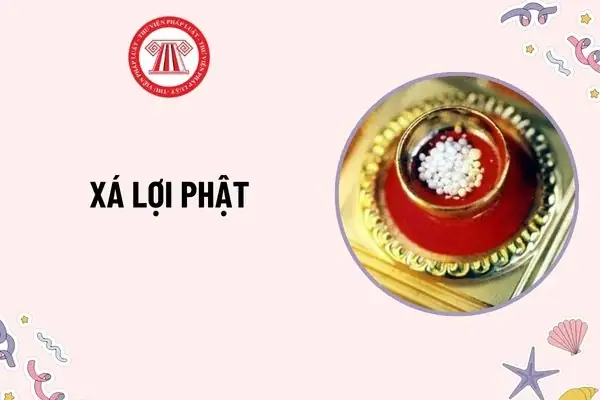 Xá Lợi Phật Là Gì? Xá Lợi Phật Thích Ca Là Gì? Xá Lợi Là Gì?