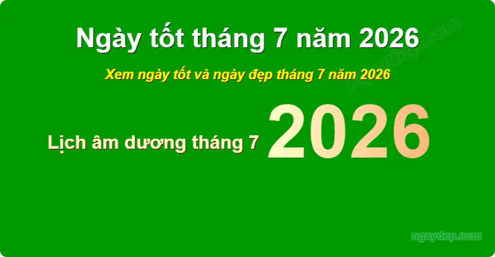 Xem Ngày Cúng Tốt Tháng 7 Dương Lịch 2026: Lịch Chi Tiết Và Những Điều Cần Biết