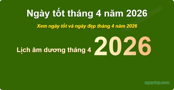 Xem Ngày Tốt Tháng 4 2026 Để Cúng: Hướng Dẫn Chi Tiết Cho Từng Dịp