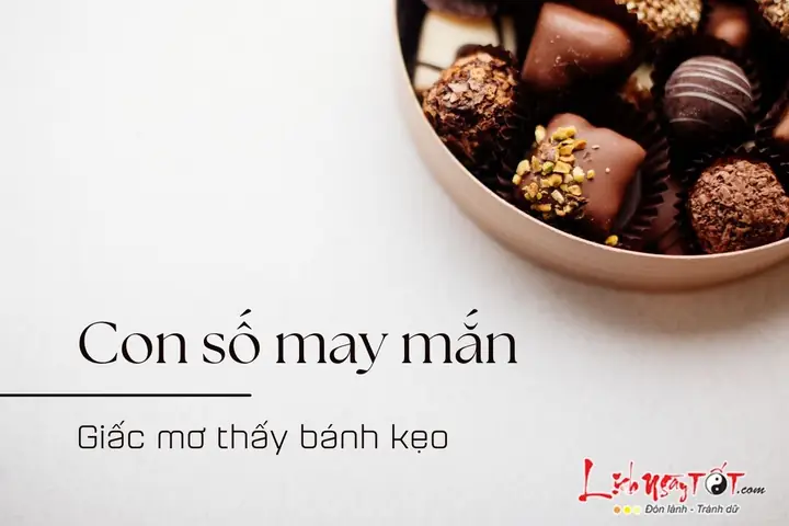 Giấc Mơ Thấy Bánh Kẹo: Giải Mã Ý Nghĩa Tâm Lý Và Biểu Tượng Sâu Sắc