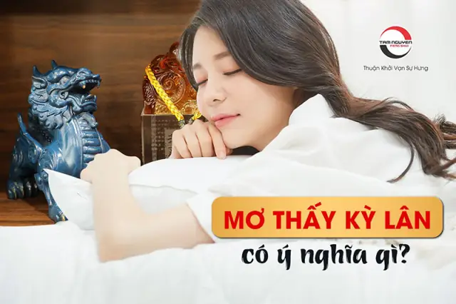 Mơ Thấy Kỳ Lân: Ý Nghĩa Điềm Báo Và Bí Số May Mắn Cần Biết